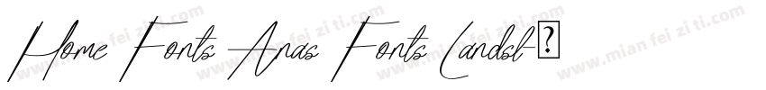 Home Fonts Anas Fonts Landsl字体转换